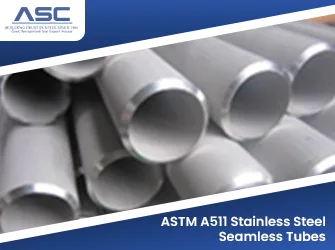 ASTM A511 Stainless Steel Seamless Tubes
