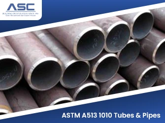 ASTM A513 1010 Tubes & Pipes